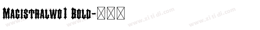 Magistralwo1 Bold字体转换